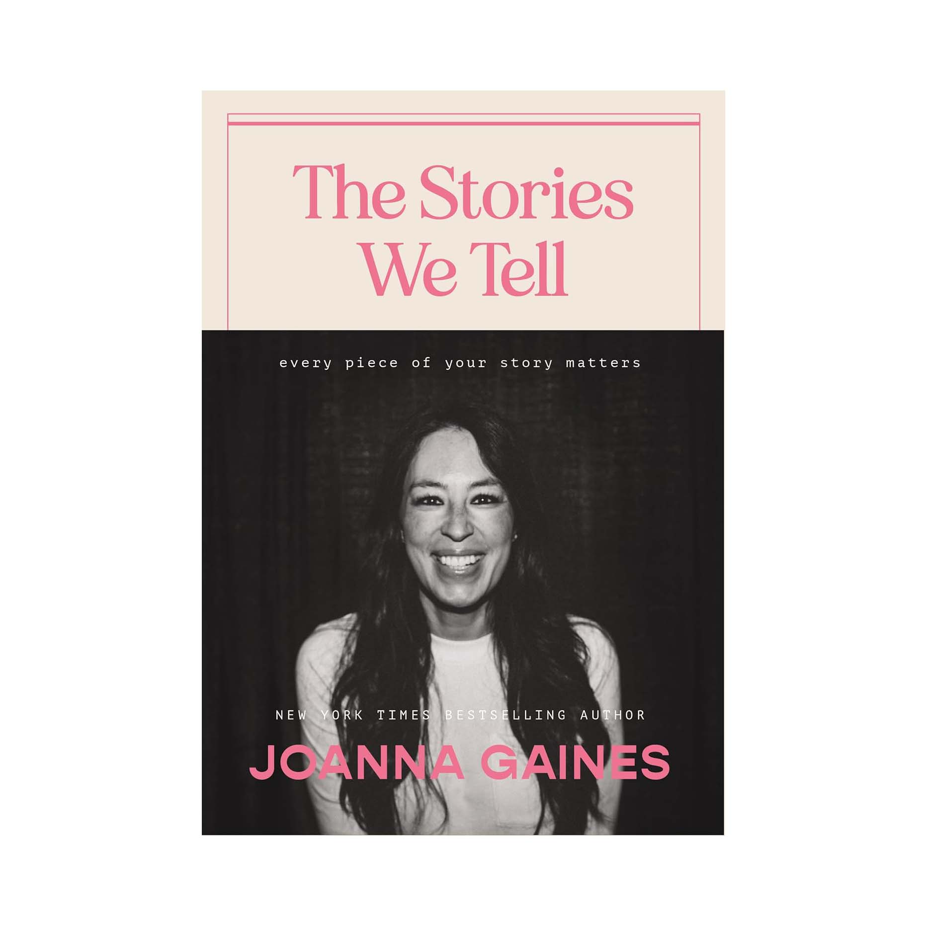 pink and black book titled The Stories We Tell: Every Piece of Your Story Matters by Joanna Gaines